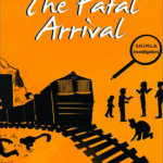 The Fatal Arrival1